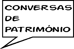 CONVERSAS DE PATRIMÓNIO - Instituto Ibérico do Património