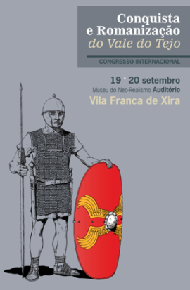 Congresso Internacional "Conquista e Romanização do Vale do Tejo" 